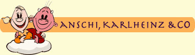 Titlesong »Anschi, Karl-Heinz & Co«